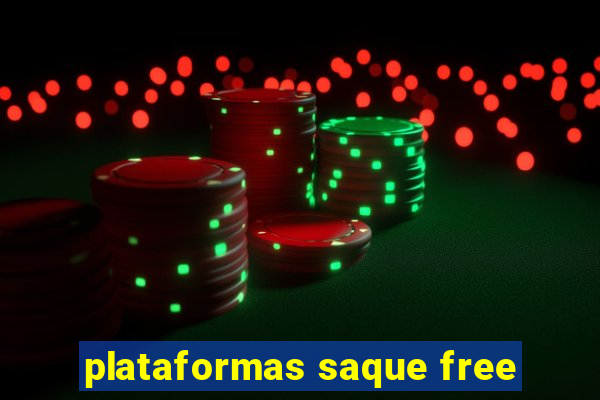 plataformas saque free